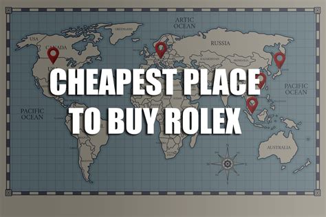 cheapest place in the world to buy a rolex|cheapest rolex in the world.